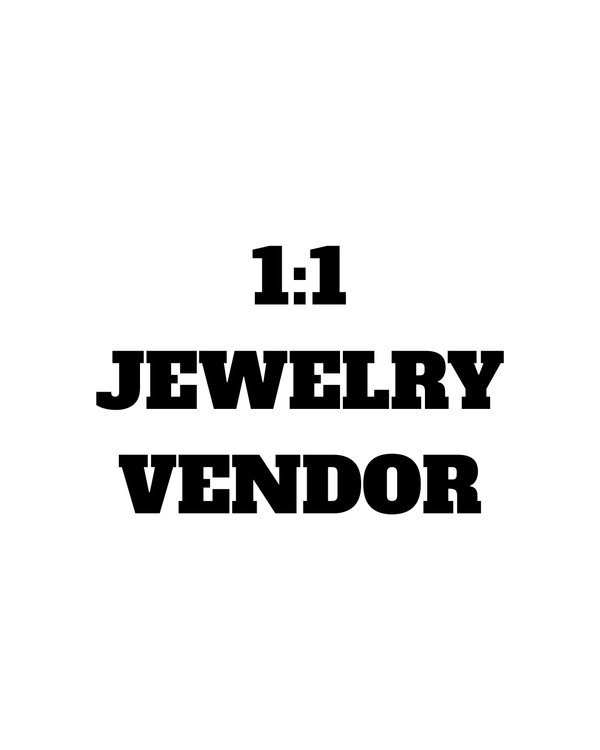 1:1 JEWELRY VENDOR